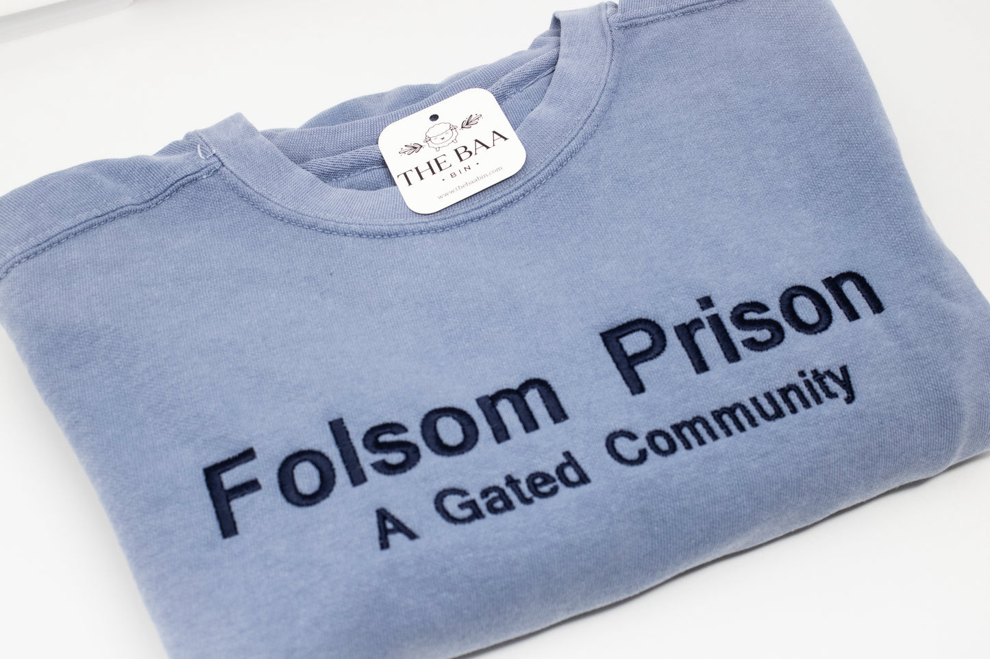 Folsom Prison - A Gated Community Sweatshirt Embroidered